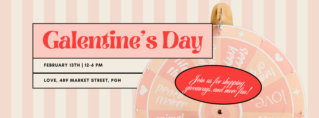 Galentine's Day at love, 2/13/2026