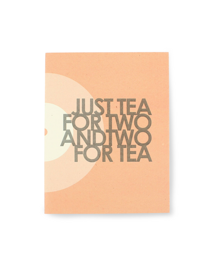 Card with 'Just Tea for Two and Two for Tea' text on a peach background