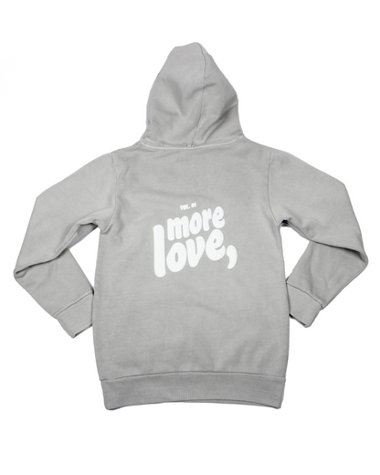 grey hoodie on a white background with text more love,